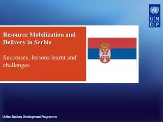 Resource Mobilization and Delivery in Serbia Successes, lessons learnt and challenges