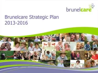 Brunelcare Strategic Plan 2013-2016