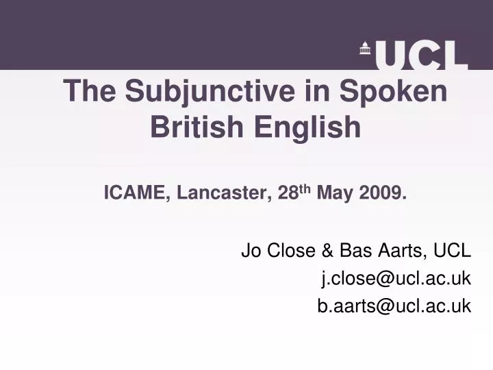 the subjunctive in spoken british english icame lancaster 28 th may 2009