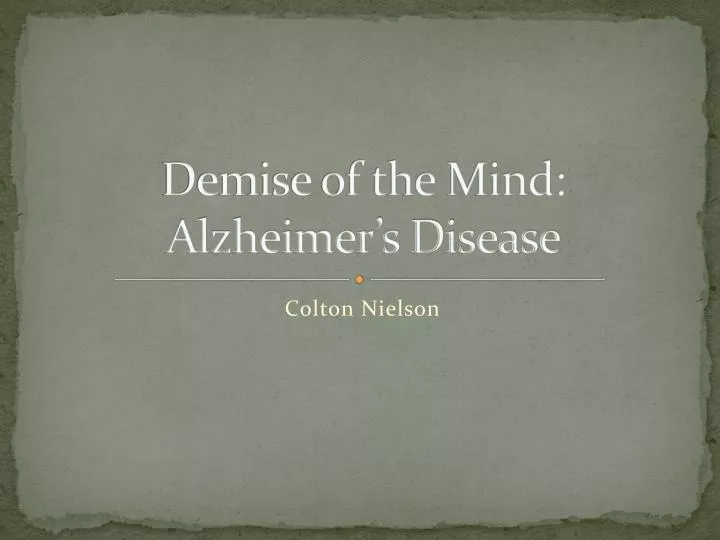 demise of the mind alzheimer s disease
