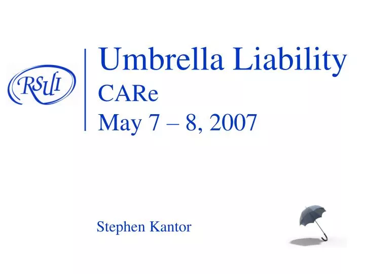 umbrella liability care may 7 8 2007