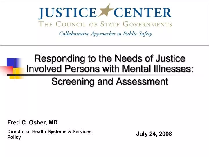 responding to the needs of justice involved persons with mental illnesses screening and assessment