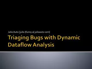 Triaging Bugs with Dynamic Dataflow Analysis