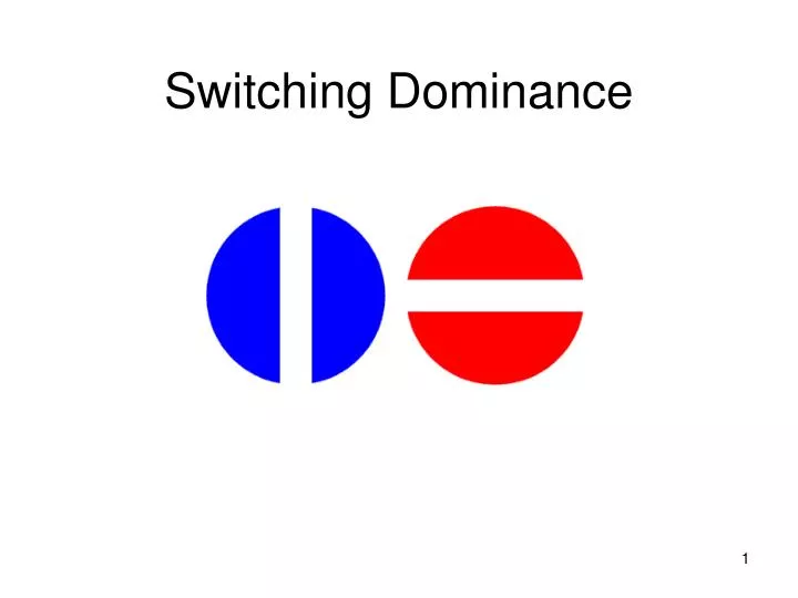 switching dominance
