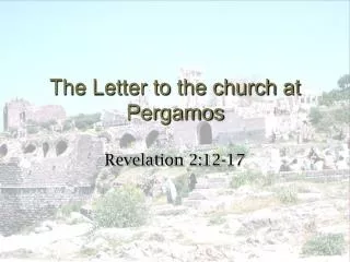 The Letter to the church at Pergamos