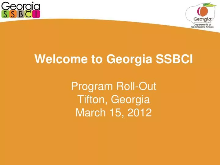 welcome to georgia ssbci program roll out tifton georgia march 15 2012