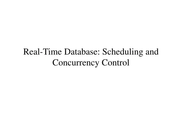 real time database scheduling and concurrency control