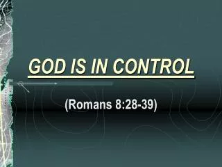 GOD IS IN CONTROL