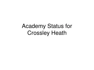 Academy Status for Crossley Heath
