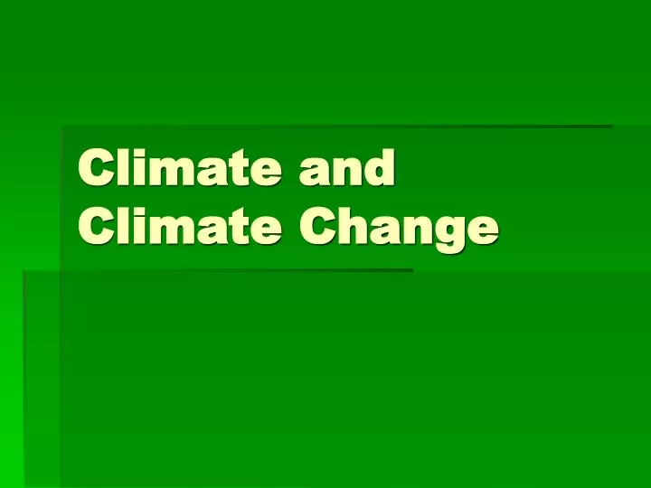 climate and climate change