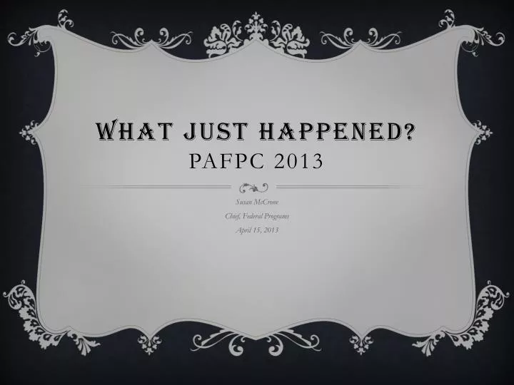 what just happened pafpc 2013