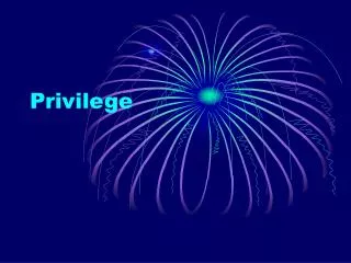 Privilege