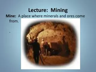 Lecture: Mining