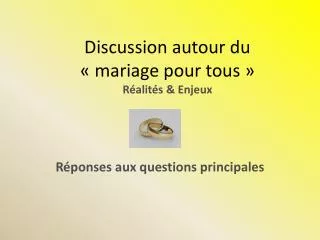 Discussion autour du « mariage pour tous » Réalités &amp; Enjeux