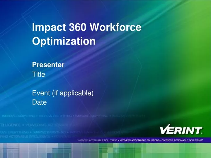 impact 360 workforce optimization presenter title event if applicable date