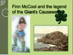 Finn McCool and the legend of the Giant ’ s Causeway