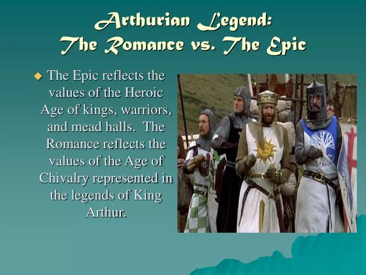 arthurian legend the romance vs the epic