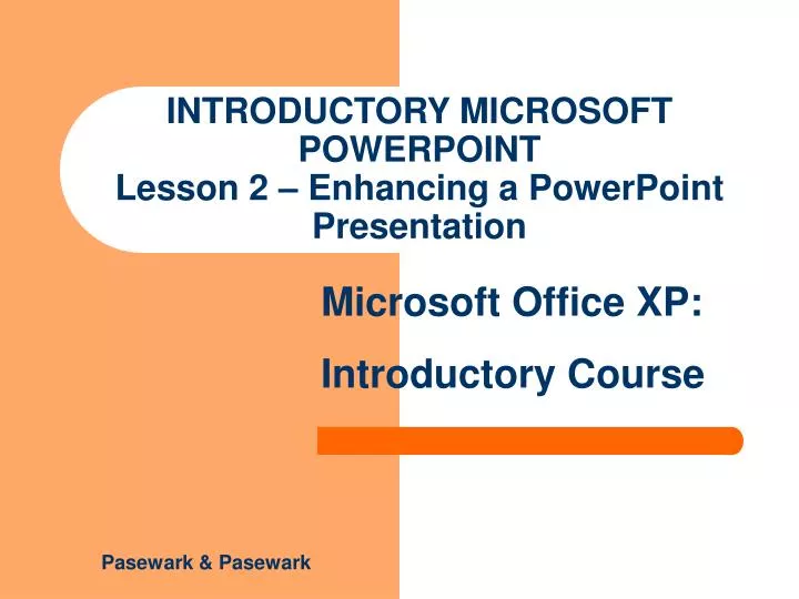 introductory microsoft powerpoint lesson 2 enhancing a powerpoint presentation