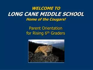 Parent Orientation for Rising 6 th Graders