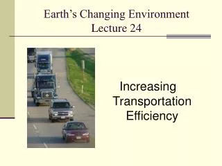 Earth’s Changing Environment Lecture 24