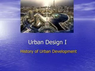 Urban Design I