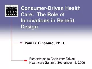 Consumer-Driven Health Care: The Role of Innovations in Benefit Design