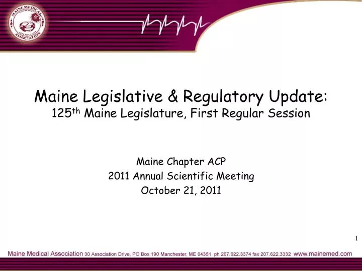 maine legislative regulatory update 125 th maine legislature first regular session