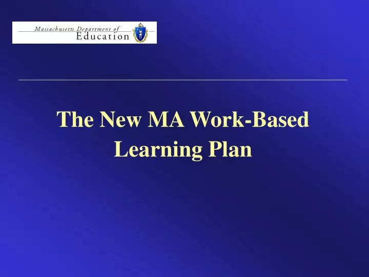 the new ma work based learning plan