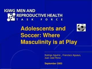 Adolescents and Soccer: Where Masculinity is at Play