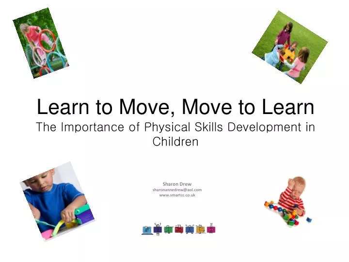 learn to move move to learn the importance of physical skills development in children