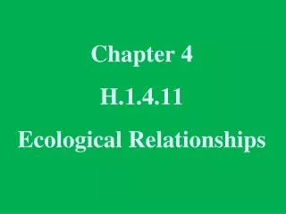 Chapter 4 H.1.4.11 Ecological Relationships