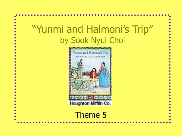 yunmi and halmoni s trip by sook nyul choi
