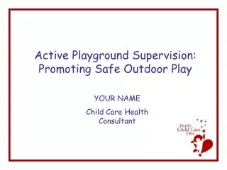 Active Playground Supervision: Promoting Safe Outdoor Play