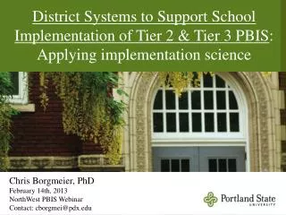 District Systems to Support School Implementation of Tier 2 &amp; Tier 3 PBIS : Applying implementation science