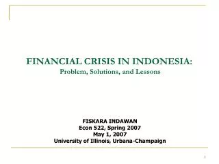 FINANCIAL CRISIS IN INDONESIA: Problem, Solutions, and Lessons