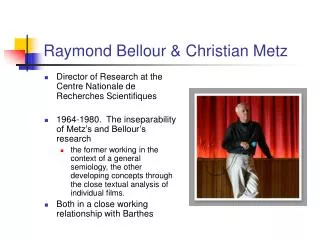 Raymond Bellour &amp; Christian Metz