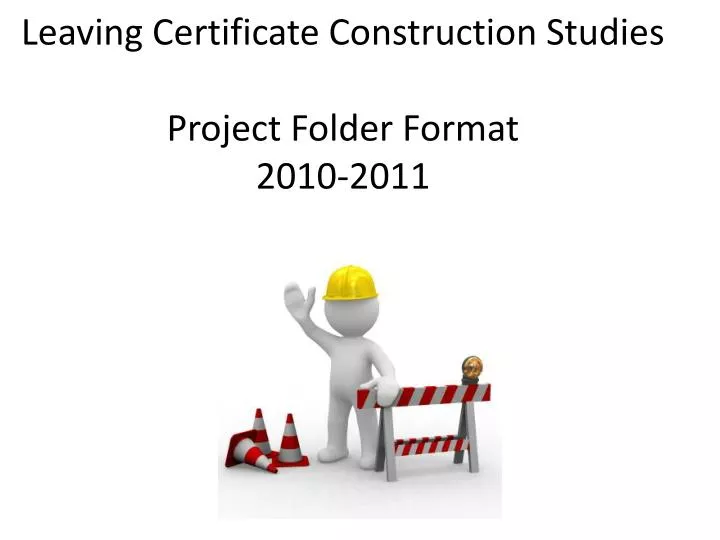 leaving certificate construction studies project folder format 2010 2011