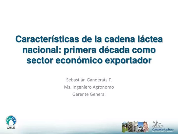 caracter sticas de la cadena l ctea nacional primera d cada como sector econ mico exportador