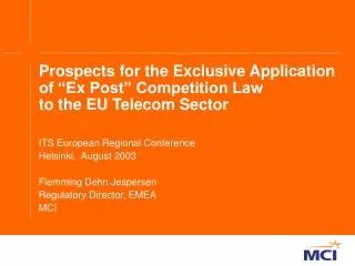 Prospects for the Exclusive Application of “Ex Post” Competition Law to the EU Telecom Sector