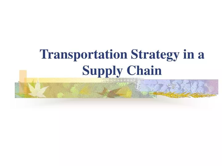 transportation strategy in a supply chain