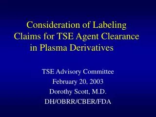 Consideration of Labeling Claims for TSE Agent Clearance in Plasma Derivatives