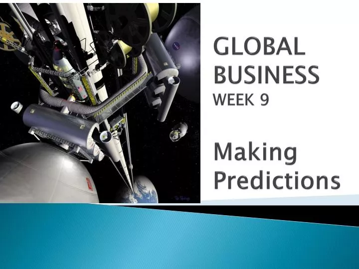 global business week 9 making predictions