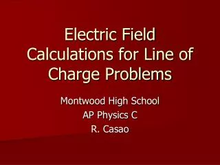 Electric Field Calculations for Line of Charge Problems