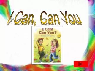 I Can, Can You