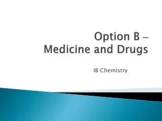 Option B – Medicine and Drugs