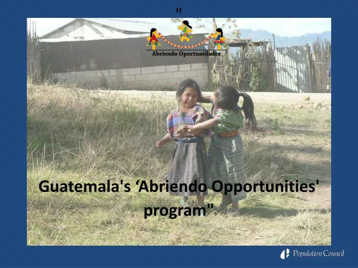 guatemala s abriendo opportunities program