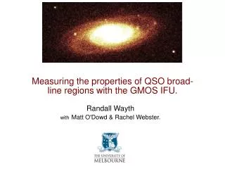 Measuring the properties of QSO broad-line regions with the GMOS IFU.
