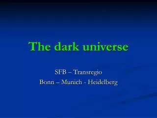 The dark universe
