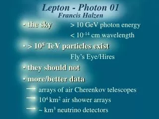 Lepton - Photon 01 Francis Halzen