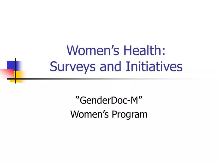 women s health surveys and initiatives